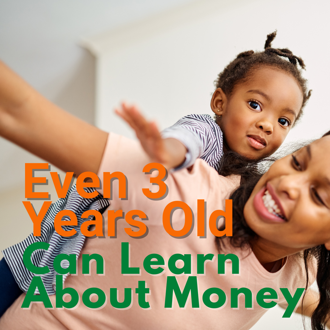 Even three years old can learn about money